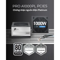 MSI PRO A1000PL PCIE5–1000W 80Plus Platinum–Fully Modular–Support PCIe Gen 5.1 Graphics Card NEW - Máy Tính Bàn Đắk Lắk