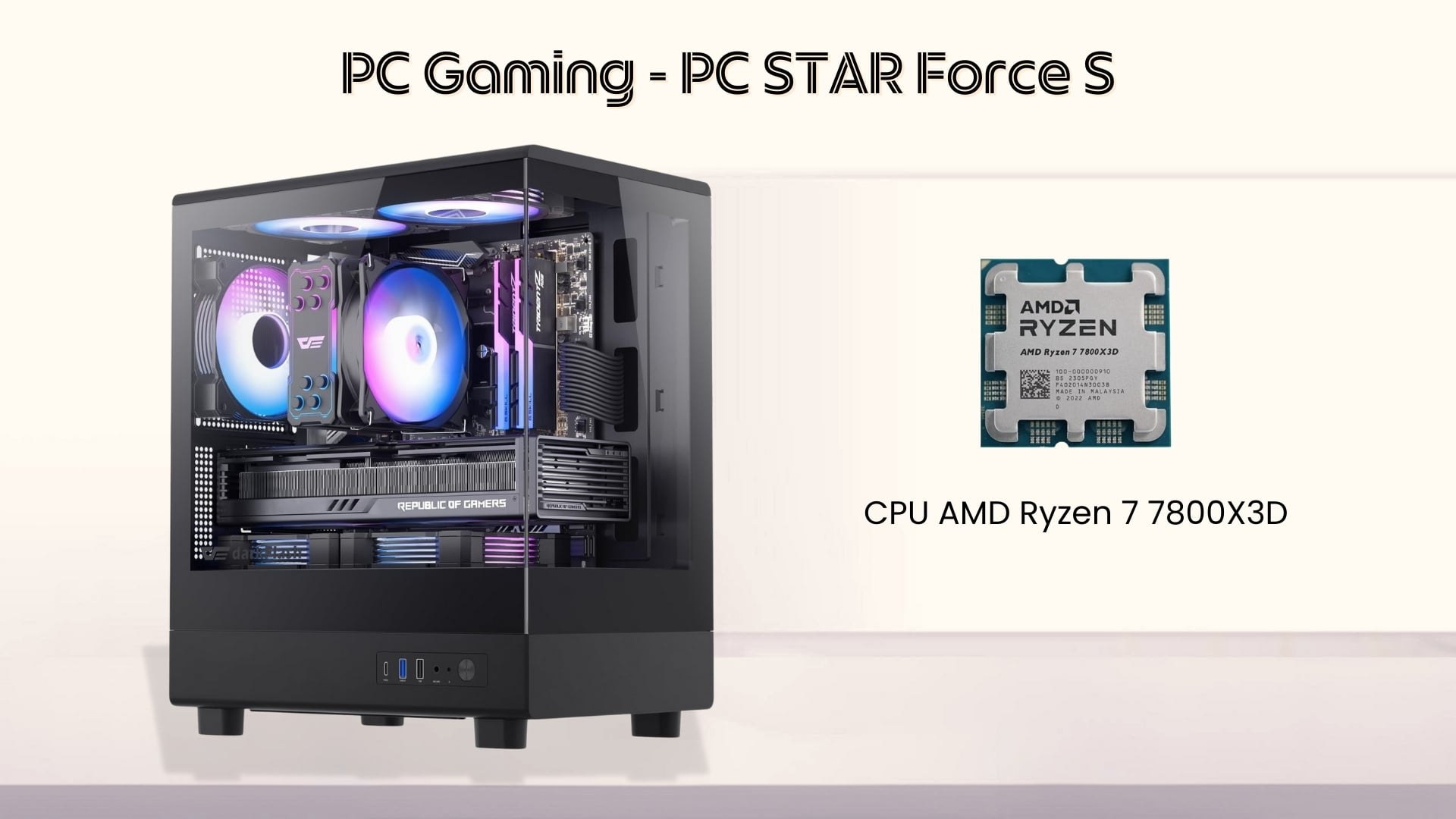 PC Force S - Cấu hình mạnh mẽ với Ryzen 7 7800X3D